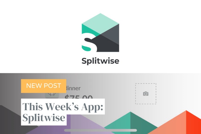 THIS WEEK’S APP:&nbsp;SPLITWISE